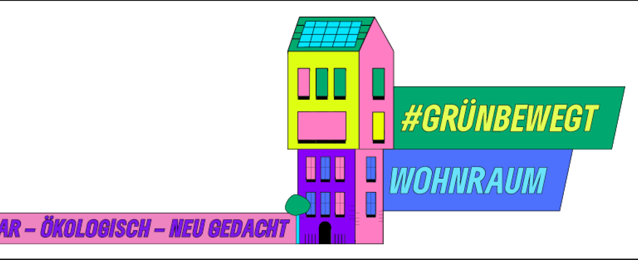 #grünbewegt, bezahlbarer Wohnraum