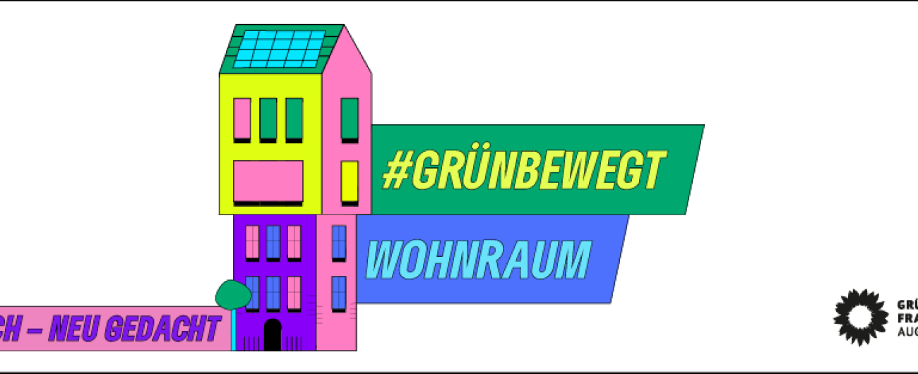 #grünbewegt, bezahlbarer Wohnraum