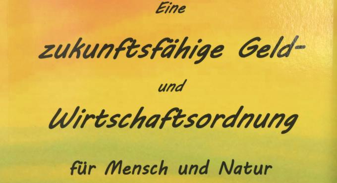 Uwe Burka: Eine zukunftsfähige Geld- und Wirtschaftsordnung für Mensch und Natur
